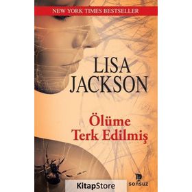 Ölüme Terk Edilmiş / Lisa Jackson