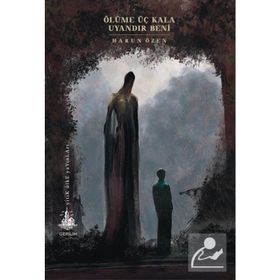 Ölüme Üç Kala Uyandır Beni - Harun Özen