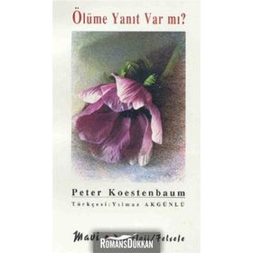 ÖLÜME YANIT VAR MI? - PETER KOESTENBAUM