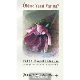 ÖLÜME YANIT VAR MI? - PETER KOESTENBAUM