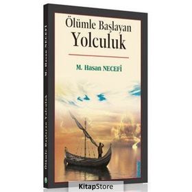Ölümle Başlayan Yolculuk - M. Hasan Necefi