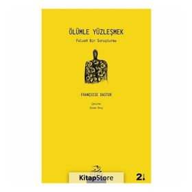 Ölümle Yüzleşmek - Françoise Dastur