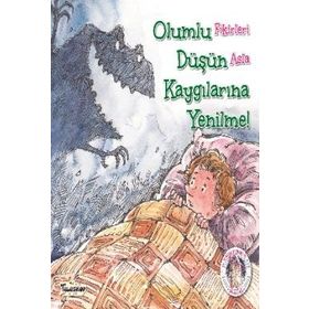 Olumlu Düsün Kaygilarina Yenilme - Kendine Yardimci Ol - Kolektif - Teleskop Popüler Bilim Yayınları