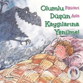 Olumlu Düsün Kaygilarina Yenilme - Kendine Yardimci Ol - Kolektif - Teleskop Popüler Bilim Yayınları