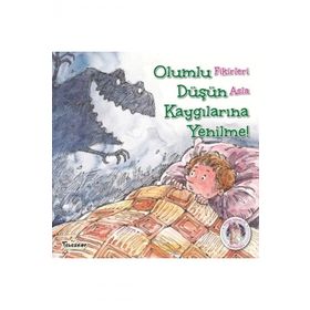 Olumlu Düsün Kaygilarina Yenilme - Kendine Yardimci Ol - Kolektif - Teleskop Popüler Bilim Yayınları