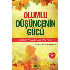 Olumlu Düşüncenin Gücü - Orison Sweet Marden