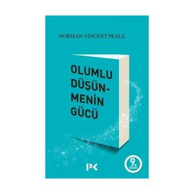 Olumlu Düşünmenin Gücü - Norman Vincent Peale