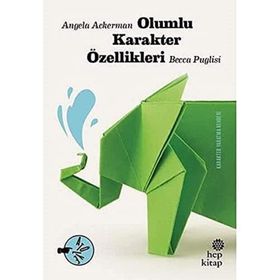 Olumlu Karakter Özellikleri - Angela Ackerman, Becca Puglisi
