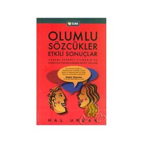 OLUMLU SÖZCÜKLER ETKILI SONUÇLAR YAŞAMI DEĞERLİ KILMANIN VE COŞKUYLA KUCAKLAMANIN BASIT YOLLARI - HAL URBAN