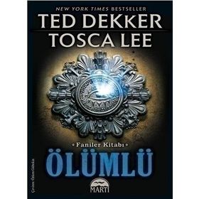 ÖLÜMLÜ - TED DEKKER;TOSCA LEE