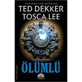 ÖLÜMLÜ - TED DEKKER;TOSCA LEE
