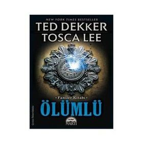 ÖLÜMLÜ - TED DEKKER;TOSCA LEE