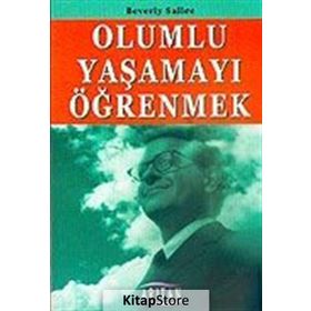 Olumlu Yaşamayı Öğrenmek - Beverly Sallee