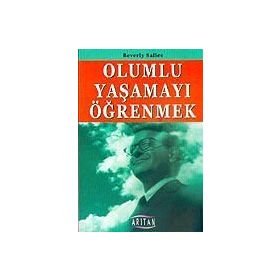 Olumlu Yaşamayı Öğrenmek - Beverly Sallee