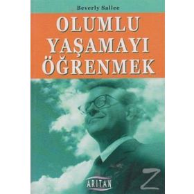 Olumlu Yaşamayı Öğrenmek - Beverly Sallee