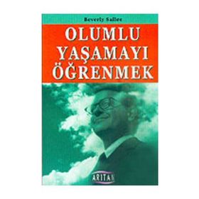 Olumlu Yaşamayı Öğrenmek - Beverly Sallee