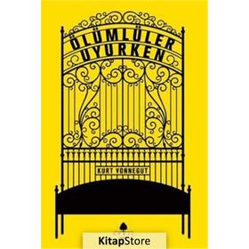 ÖLÜMLÜLER UYURKEN - KURT VONNEGUT