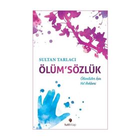 Ölüm’Sözlük - Sultan Tarlacı