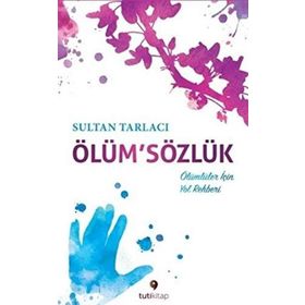 Ölüm’Sözlük - Sultan Tarlacı