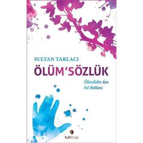 Ölüm’Sözlük - Sultan Tarlacı