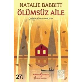 ÖLÜMSÜZ AILE - NATALIE BABBITT