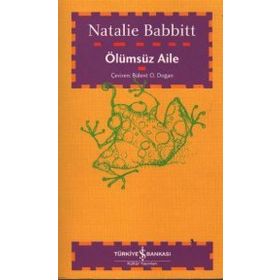 ÖLÜMSÜZ AILE - NATALIE BABBITT