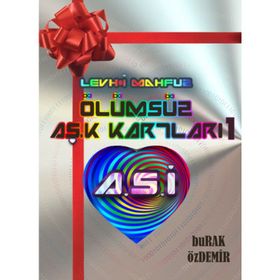 Ölümsüz Aşk Kartları 1 - Burak Özdemir