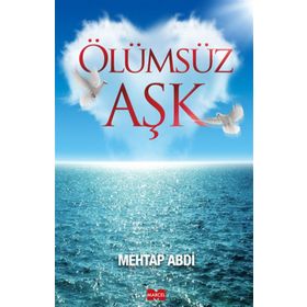 Ölümsüz Aşk - Mehtap Abdi