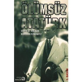 Ölümsüz Atatürk - Norman Itzkowitz namik d volkan