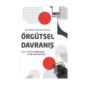 Olumsuz Boyutlarıyla Örgütsel Davranış Eğitim Yayınevi