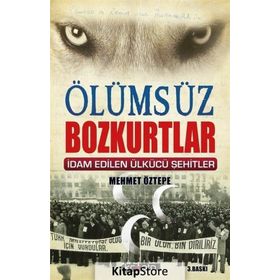 Ölümsüz Bozkurtlar - Mehmet Öztepe