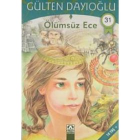 Ölümsüz Ece - Gülten Dayıoğlu