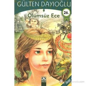 Ölümsüz Ece - Gülten Dayıoğlu