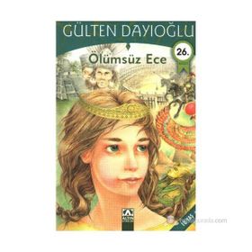 Ölümsüz Ece - Gülten Dayıoğlu