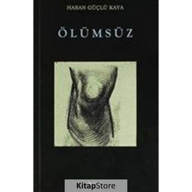 Ölümsüz - Hasan Güçlü Kaya