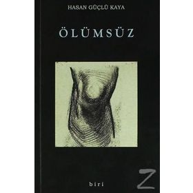 Ölümsüz - Hasan Güçlü Kaya