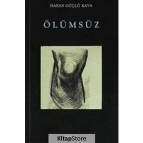 Ölümsüz - Hasan Güçlü Kaya