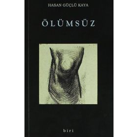 Ölümsüz - Hasan Güçlü Kaya