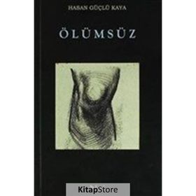 Ölümsüz - Hasan Güçlü Kaya