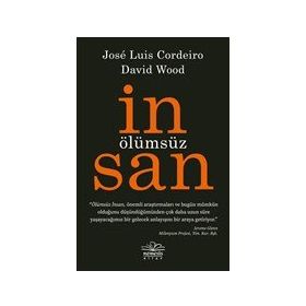 Ölümsüz İnsan - Jose Cordeiro - David Wood
