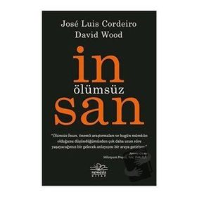 Ölümsüz İnsan - Jose Cordeiro - David Wood
