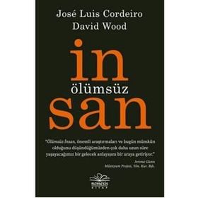 Ölümsüz İnsan - Jose Cordeiro - David Wood