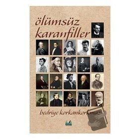 Ölümsüz Karanfiller - Bedriye Korkankorkmaz