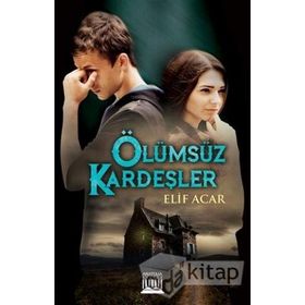 Ölümsüz Kardeşler - Elif Acar