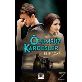 Ölümsüz Kardeşler - Elif Acar