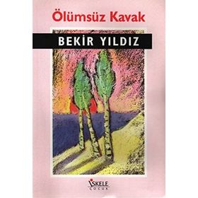 Ölümsüz Kavak - Bedir Yıldız