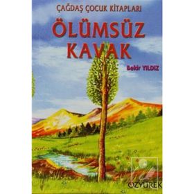 ÖLÜMSÜZ KAVAK - BEKIR YILDIZ