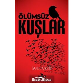 Ölümsüz Kuşlar - Sude Çelik