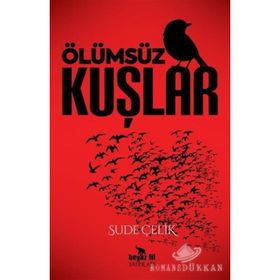 Ölümsüz Kuşlar - Sude Çelik
