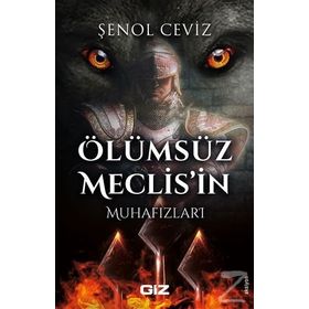 Ölümsüz Meclis'in Muhafızları - Şenol Ceviz